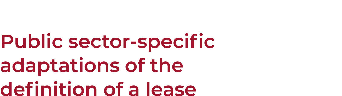 Public sector-specific adaptations of the definition of a lease 