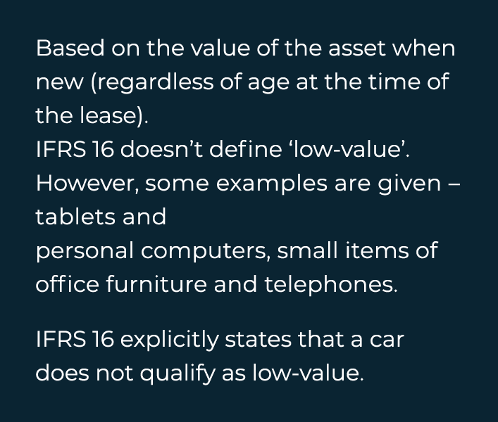  Based on the value of the asset when new (regardless of age at the time of the lease)  IFRS 16 doesn t define  low-v   