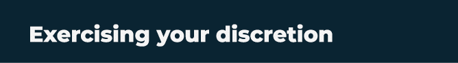 Exercising your discretion