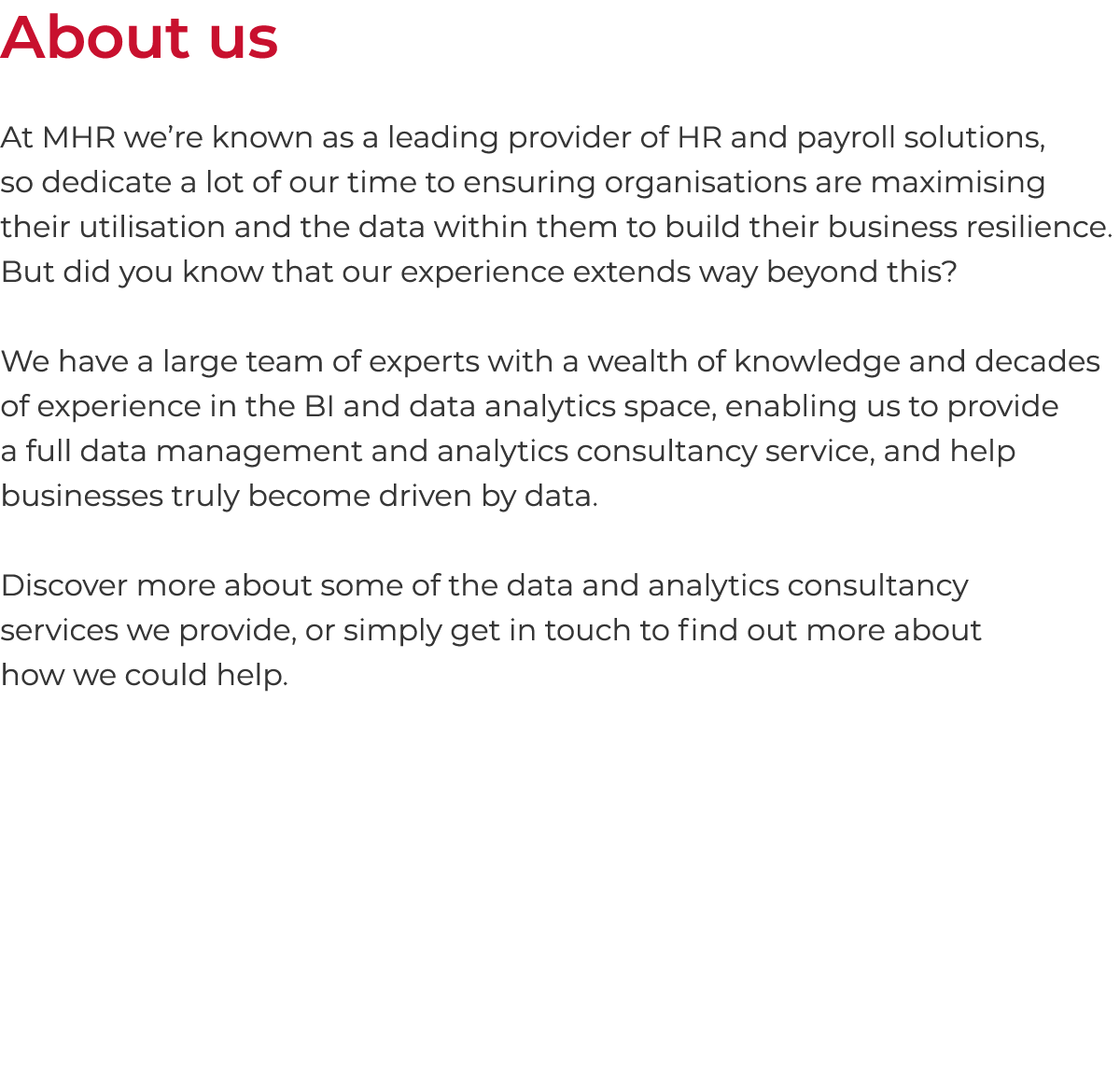 About us At MHR we re known as a leading provider of HR and payroll solutions, so dedicate a lot of our time to ensur   