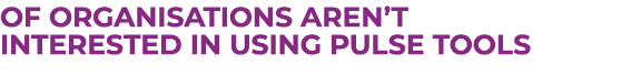 4 -of organisations...pulse tools
