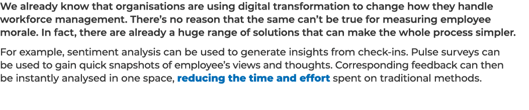 We already know that organisations are using digital transformation to change how they handle workforce management. T...