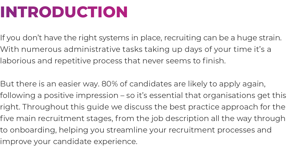 Introduction If you don’t have the right systems in place, recruiting can be a huge strain. With numerous administrat...