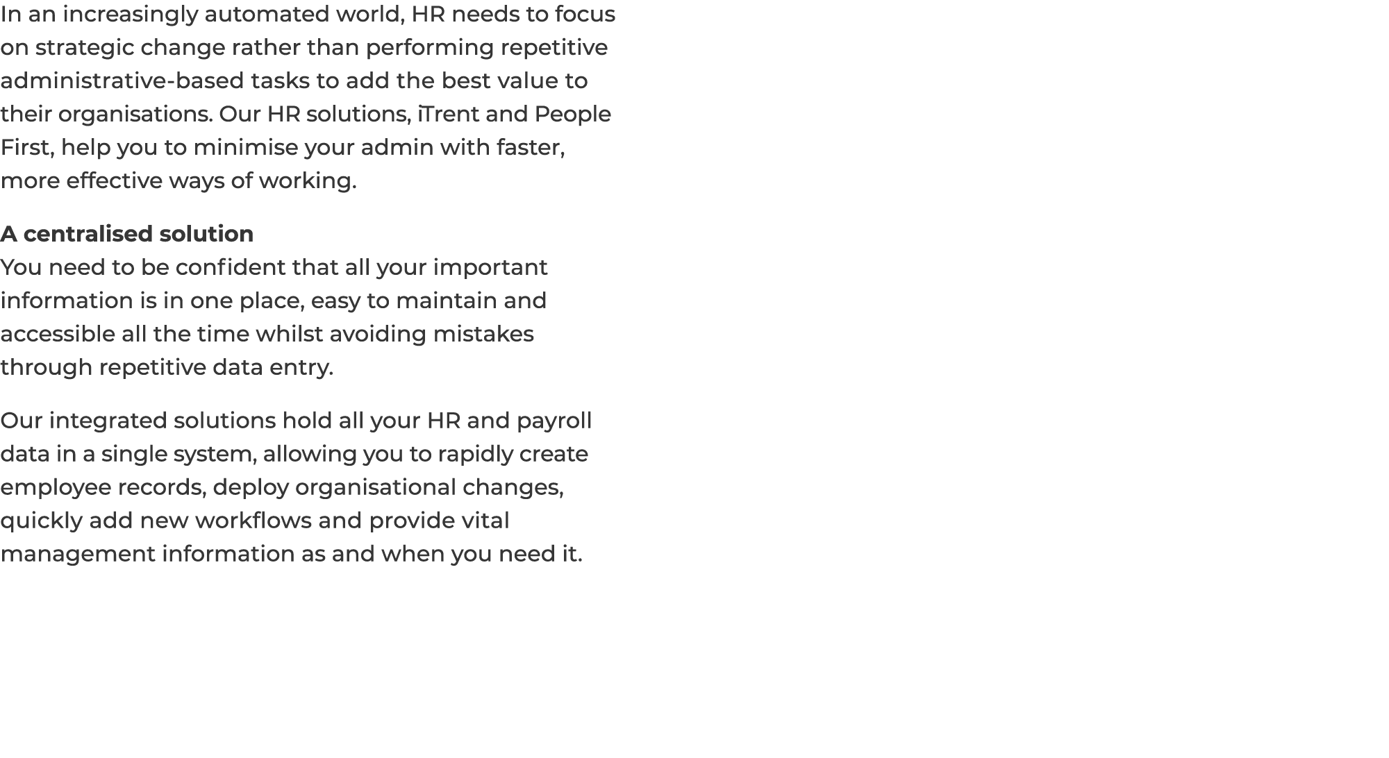 In an increasingly automated world, HR needs to focus on strategic change rather than performing repetitive administr   