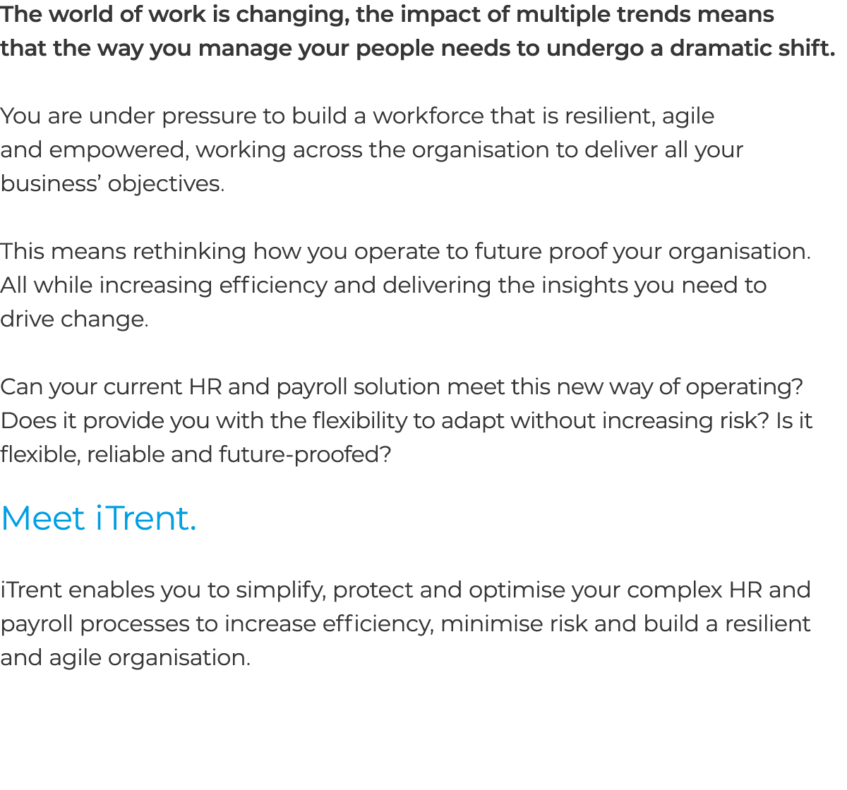 The world of work is changing, the impact of multiple trends means that the way you manage your people needs to under...