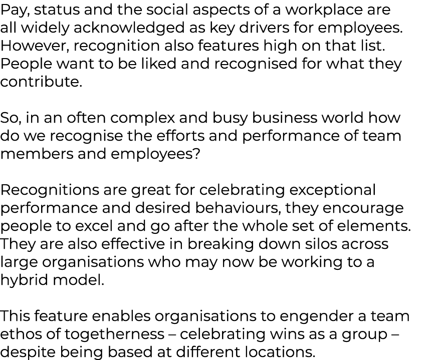 Pay, status and the social aspects of a workplace are all widely acknowledged as key drivers for employees. However, ...