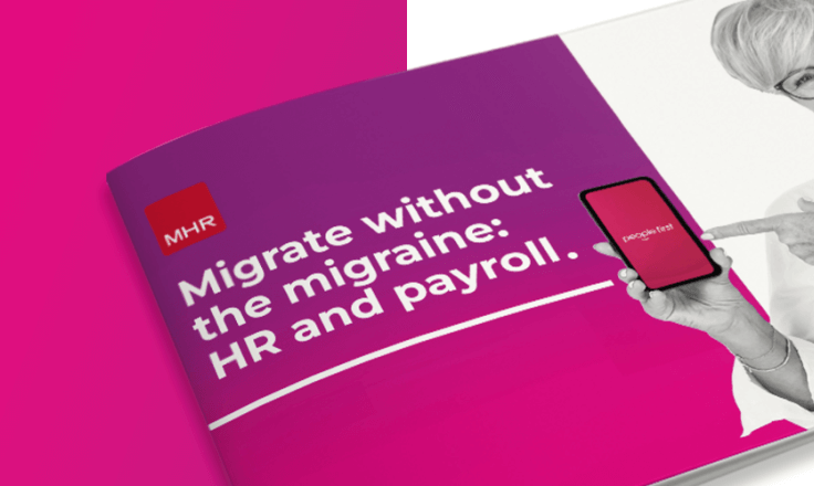 migrate without the migraine: HR and Payroll.