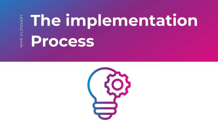 the implementation process, with an icon of a lightbulb and a clog.
