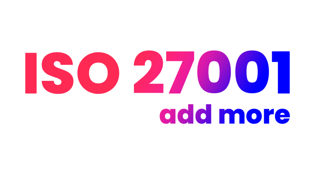 ISO27001 Compliant and more