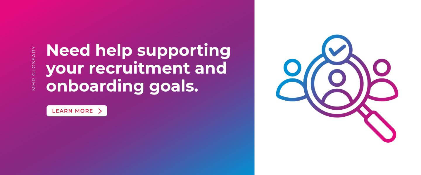 Need help supporting your recruitment and onboarding goals.
