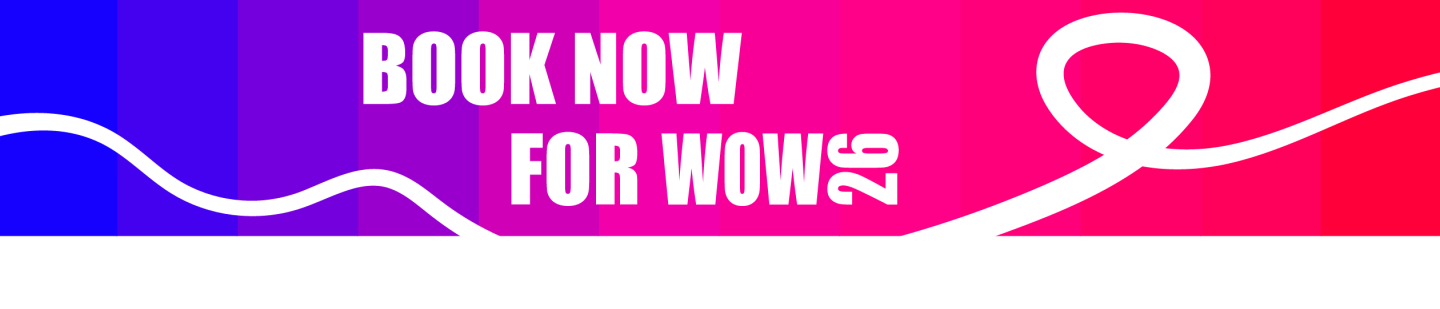 Book now for WOW26 banner
